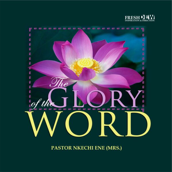 The Glory of The Word (Part 1-10)